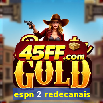 espn 2 redecanais